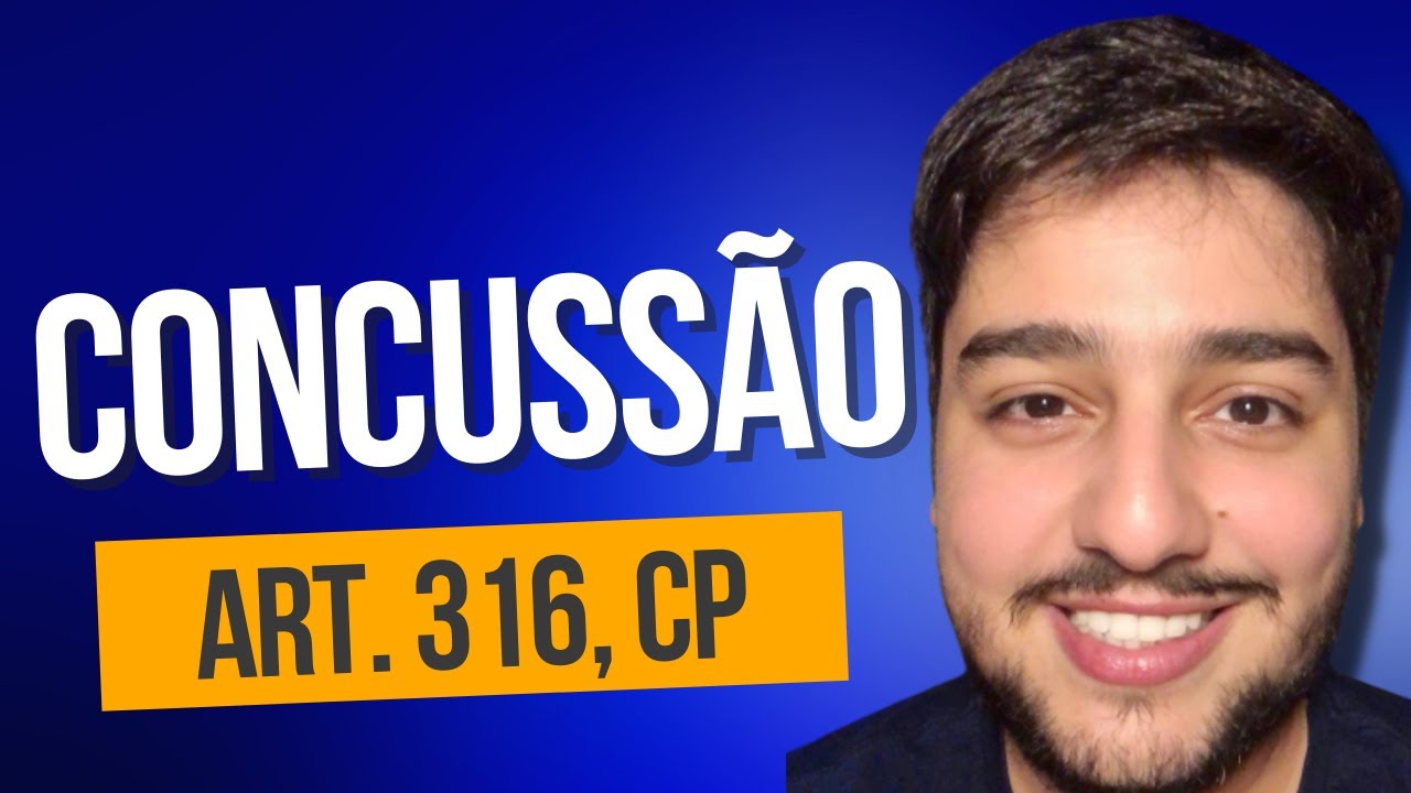 CONCUSSÃO (art. 316, CP): Crimes Contra a Administração Pública [ATUALIZADO]