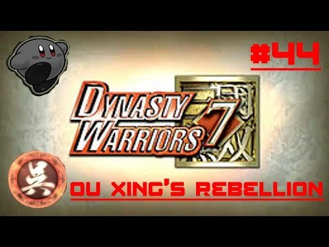 Dynasty Warriors 7 Playthrough #44: Ou Xing's Rebellion(Wu)
