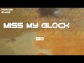 BIG30 Miss My Glock 26 Feat Lil Durk Lyrics