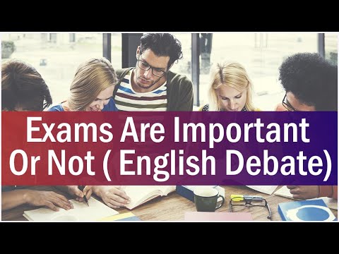 Exams Important Or Not (English Debate)
