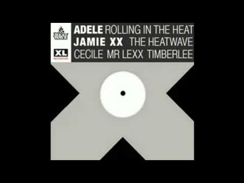 Adele & Jamie XX vs. Cecil, Mr. Lex  & Timberlee ~ Rolling In The Heat [Heatwave Refix]