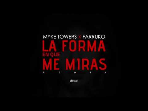 La Forma En Que Me Miras - Farruko ❌ Myke Towers "Letra"