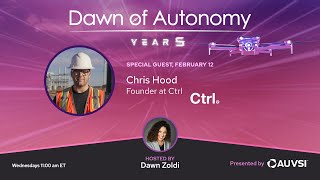 Chris Hood, Founder, Ctrl | Dawn of Autonomy | Episode 58