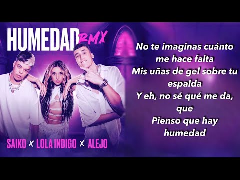 Saiko, Lola Indigo, Alejo - Humedad Remix (LETRA)