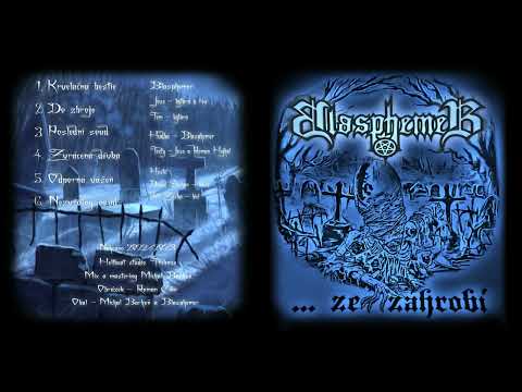 Blasphemer - Blasphemer - Ze záhrobí (Full Album 2023)