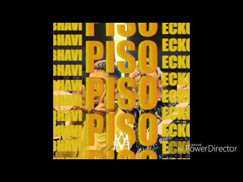 Bhavi ft. Ecko - Piso (Audio)