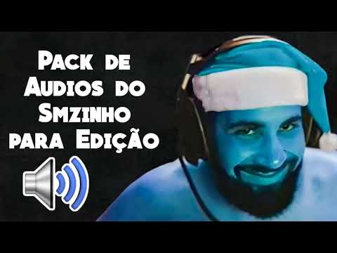 Pack de Audios do Smzinho para Edição