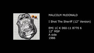 MALCOLM McDONALD - I Shot The Sheriff (12'' Version) - 1986