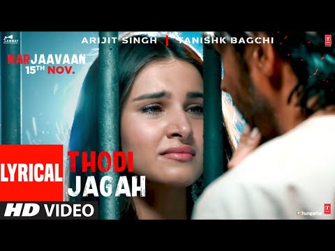 Lyrical: Thodi Jagah Video | Riteish D, Sidharth M, Tara S | Arijit Singh | Tanishk Bagchi