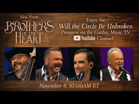 Brothers of the Heart - Will The Circle Be Unbroken [YouTube Premiere]