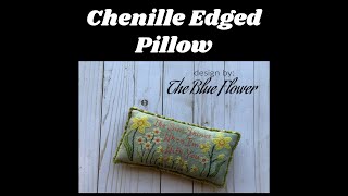 A Chenille Edged Pillow - Vonna Pfeiffer  - Cross Stitch Needlework Finishing School