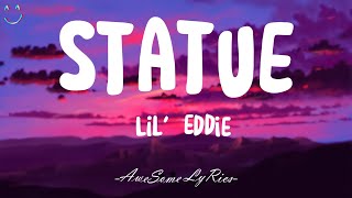 Statue - Lil Eddie (Lyrics) / The Lazy Song, When We Were Young (Mix Lyrics)