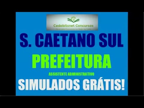 #1 CONCURSO PÚBLICO PREFEITURA SÃO CAETANO SUL 2016 – ASSISTENTE ADMINISTRATIVO   SIMULADOS CEDOBI