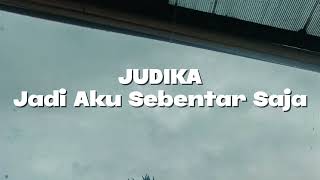 Download lagu Judika - Jadi Aku Sebentar Saja (Lirik) mp3 Download lagu Judika - Jadi Aku Sebentar Saja (Lirik) mp3