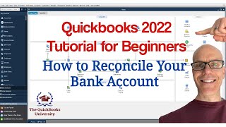 Quickbooks 2022 Tutorial for Beginners - How to Reconcile Your Bank Account