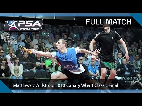 Squash: Full Match - Canary Wharf 2010 SF - Matthew v Willstrop