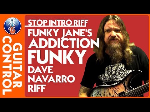 How to Play Stop by Jane's Addiction: Funky Dave Navarro Riff | Guitar Control