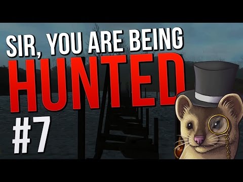 Sir, You are Being Hunted - Episode 7 - WIN OR DIE TRYING ★ Let's Play