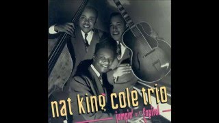 Nat King Cole Trio  "I'll Never Say 'Never Again' Again"