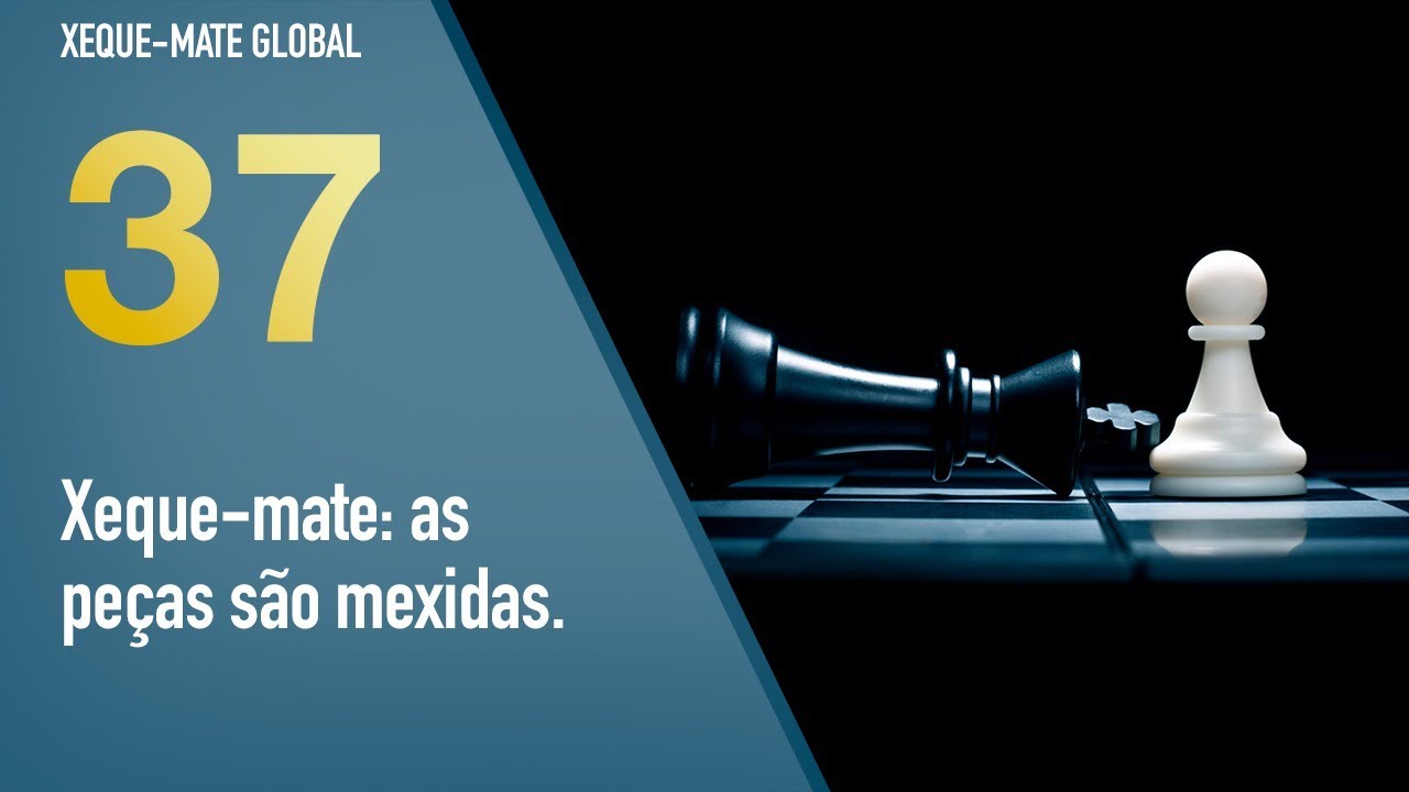 XMG 37 - Xeque-mate: as peças são mexidas.