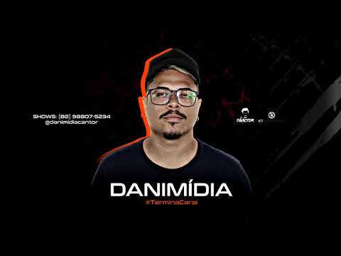 #piseiro2022 Dani Mídia - EP #TerminaCarai - 21/22