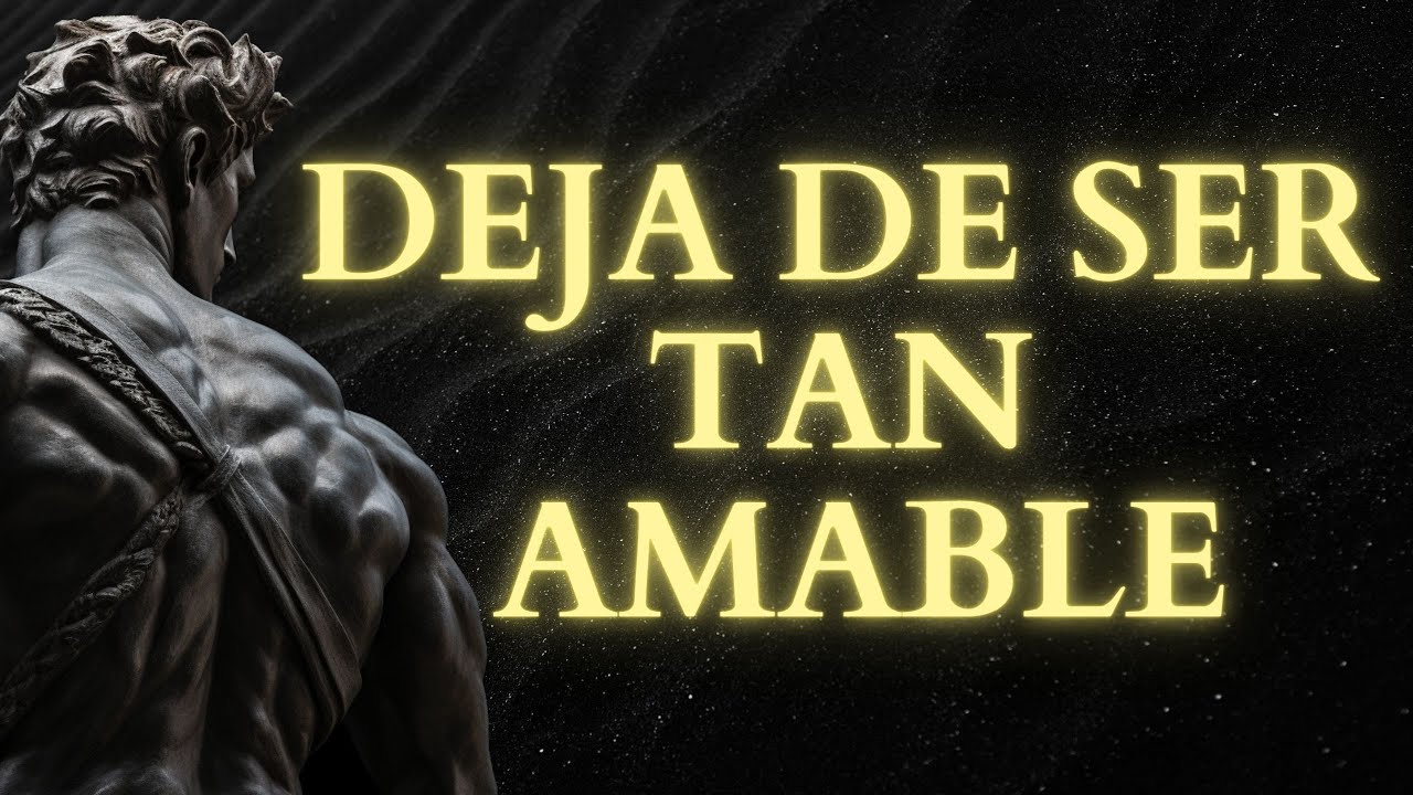 El lado OSCURO de la AMABILIDAD: 8 Formas SORPRENDENTES en las que puede DAÑARTE | Estoicismo