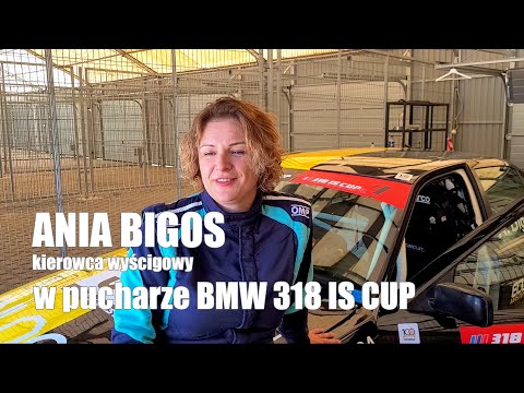 Wywiad z Anną Bigos - kierowcą wyścigowym, jeżdżącym w pucharze BMW 318 IS CUP. Anna Bigos na torze.