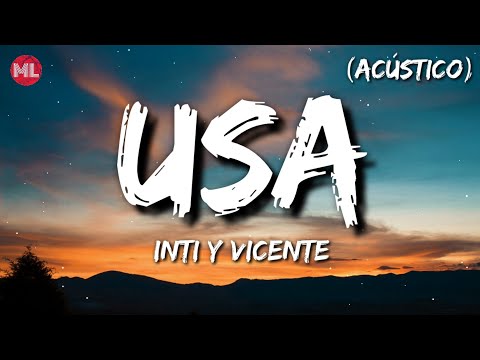 Inti y Vicente - USA (Acústico) (Letra / Lyrics)