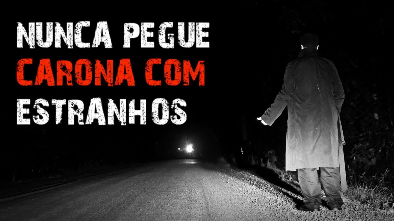 7 HISTÓRIAS DE TERROR - PESSOAS PEGANDO CARONA