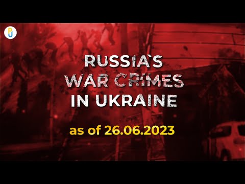 #RussianWarCrimes in Ukraine as of 26.06.2023