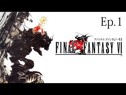 THE BEST GAME EVER MADE!! | Let's Play: Final Fantasy VI (Ep.1)
