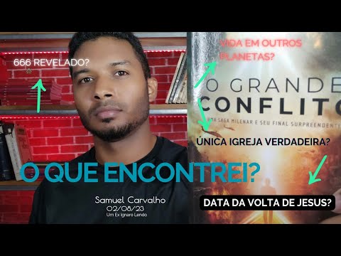 O Grande Conflito | Ellen G. White | Minha análise