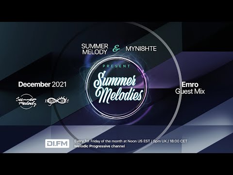 Summer Melodies on DI.FM - December 2021 with myni8hte & Guest Mix from Emro