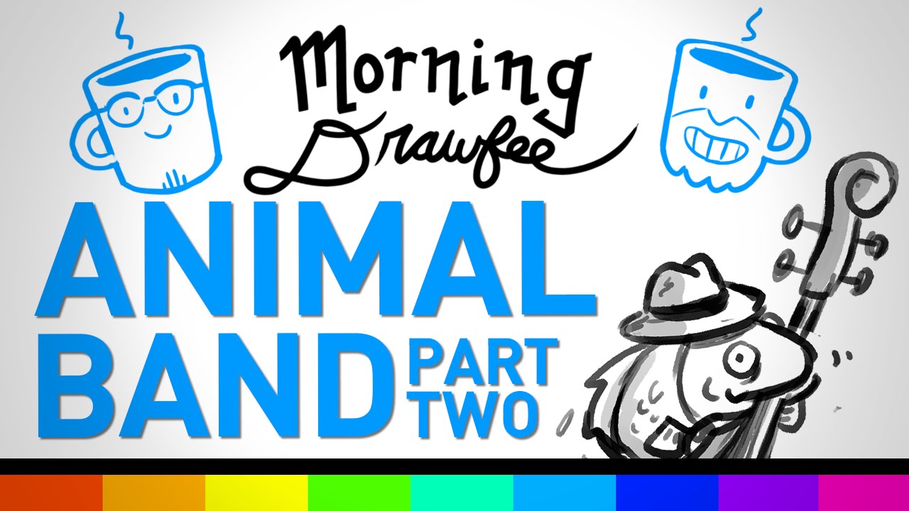 Animal Band, Part Two - MORNING DRAWFEE