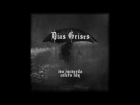 IVO INCUERDO Y CALERO - DIAS GRISES
