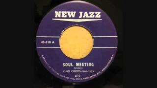 KING CURTIS  SOUL MEETING  ALL THE WAY