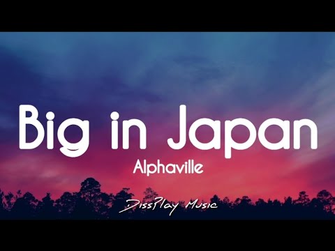 Alphaville - Big in Japan (lyrics)