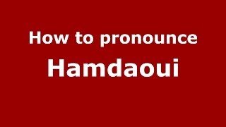 How to pronounce Hamdaoui