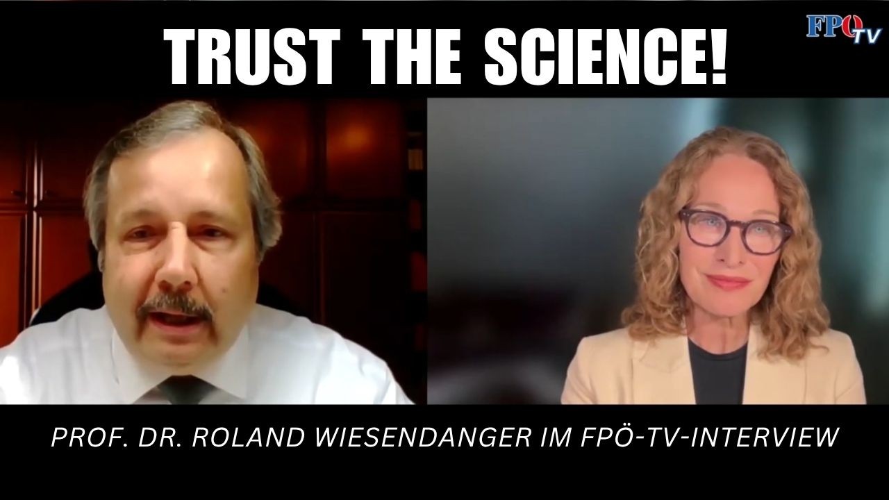 Trust the Science! - Prof. Dr. Roland Wiesendanger im FPÖ-TV-Interview