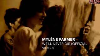 Myléne Farmer -We&#39;ll Never Die ( video official )