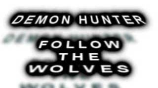 Demon Hunter Follow The Wolves Lyrics