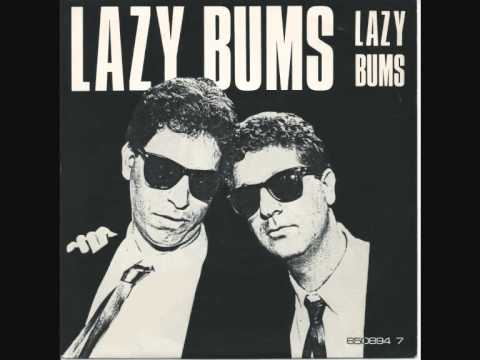 LAZY BUMS lazy bums  7  45 RPM 1987 Remasterd By B v d M 2014