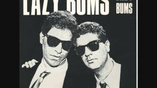 LAZY BUMS lazy bums  7  45 RPM 1987 Remasterd By B v d M 2014