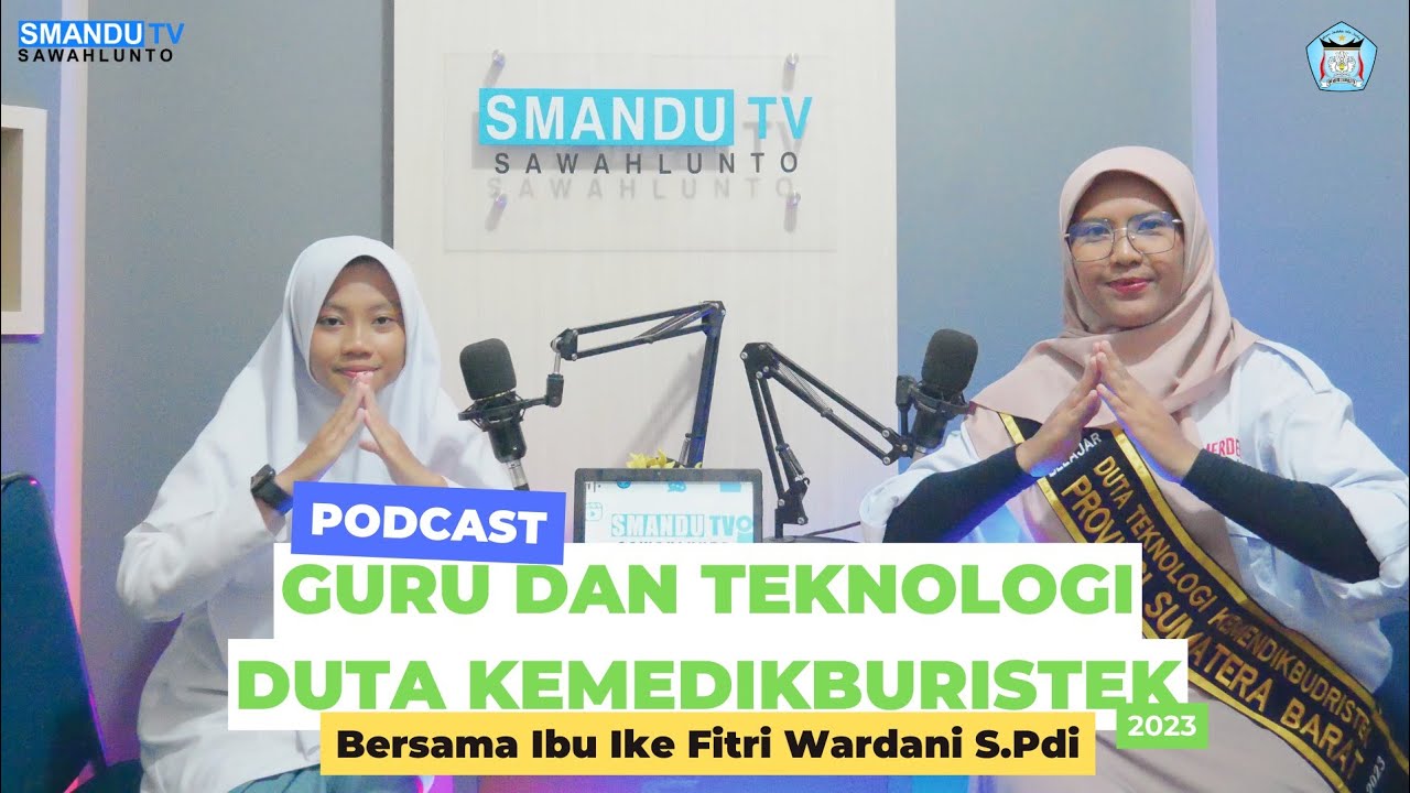 Guru dan Teknologi bersama Ibu Ike Fitri Wardani Duta Teknologi Kemendikbudristek 2023 || SMANDU TV