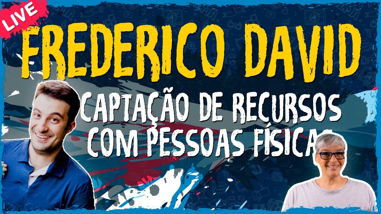 Captação de Recursos com Pessoas Físicas com Frederico David – Live Convidado