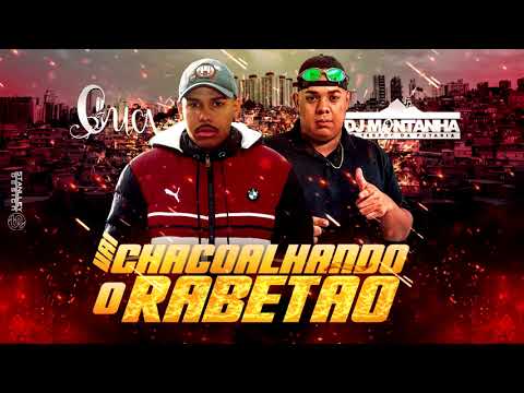 Dj CuCa & Dj Montanha - Vai chacoalhando o rabetão ( 2021 )