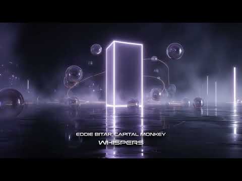 Eddie Bitar, Capital Monkey - Whispers