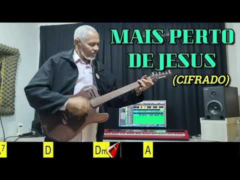 MAIS PERTO DE JESUS - 254. HARPA CRISTÃ- (CIFRADO) - Carlos josé