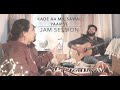 Kadi Aa Mil Sanwal Yaar Ve Unplugged Bhuwin Khursija