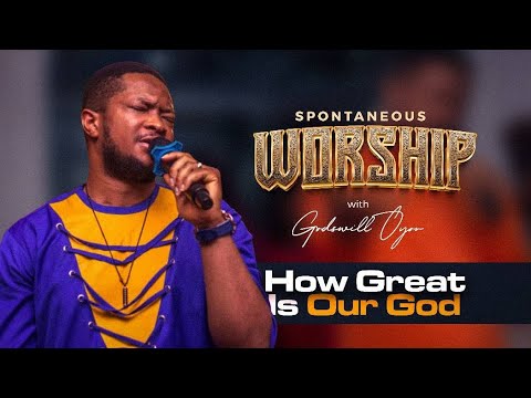 Spontaneous soaking worship | How great is our God ft. @ijeomanwachi